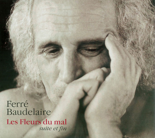 Léo Ferré - CD FERRE BAUDELAIRE 2008