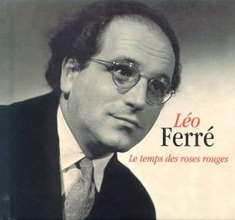 Léo Ferré - CD LE TEMPS DES ROSES ROUGES
