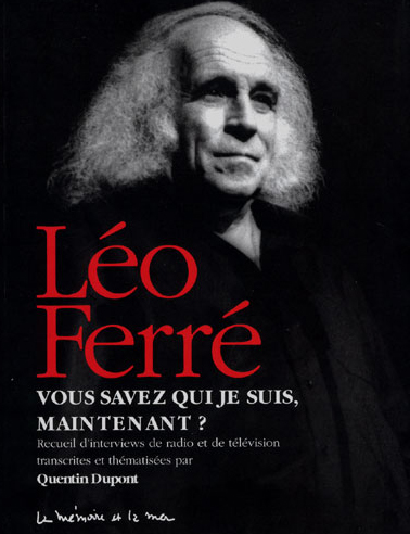 Léo Ferré - Vous savez qui je suis maintenant