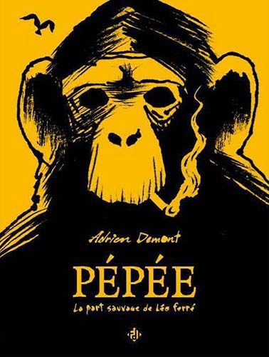 Léo Ferré - Pépée, La part sauvage de léo ferré